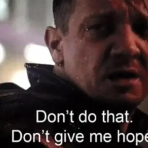 dont-give-me-hope-meme-3.jpg